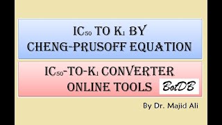 IC50 to Ki conversion by ChengPrusoff Equation amp BatDB online converter toolMajidAli2020 [upl. by Nya]