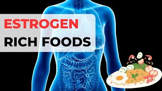 Top Estrogen Rich Foods  The Secret to Boosting Your Estrogen Levels is Here [upl. by Aibat338]