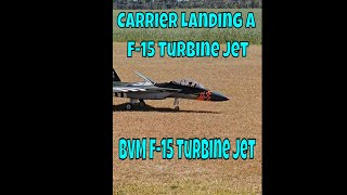 RC Turbine Jet Carrier Landing BVM F15 [upl. by Penthea942]