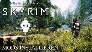 SKYRIM VR  Einfach Mods installieren  So Gehts [upl. by Alyal414]