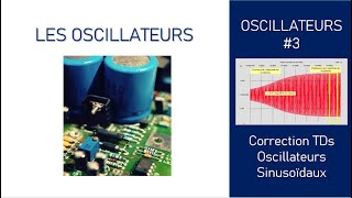 Les Oscillateurs 3 Correction TDs Oscillateurs sinusoïdaux [upl. by Barthel]