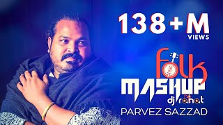 DJ Rahat x Parvez Sazzad  Bangla Folk Mashup  2024 Bangla Popular 10 Songs [upl. by Eddina]