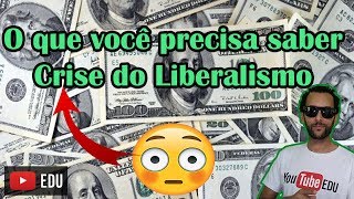 Entenda a crise do liberalismo de forma direta e objetiva [upl. by Marsha490]