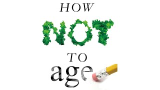 How Not To Age Dr Michael Greger’s NEXT Book [upl. by Warring]