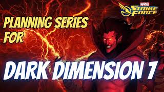 Dark Dimension 7 Planning Series Episode 3 Marvel Strike Force MSF [upl. by Yerhcaz]