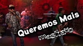 Maskavo  Queremos Mais queremos mais 15 anos  ao vivo  OFFICIAL MUSIC VIDEO [upl. by Fawna]