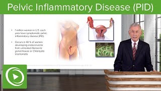 Pelvic Inflammatory Disease PID – Infectious Diseases  Lecturio [upl. by Iolenta]