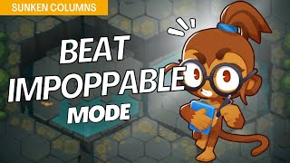 How to Beat Impoppable Mode Hard on Sunken Columns  BTD6 Strategy [upl. by Ila413]