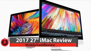 2017 27quot Apple iMac Review Kaby Lake [upl. by Jarlen]