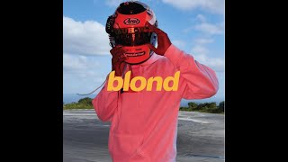 Frank Ocean  Blond  Instrumentals FanMade Album [upl. by Esom]