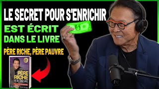 LE SECRET POUR GAGNER BEAUCOUP DARGENT  PÈRE RICHE PÈRE PAUVRE ROBERT KIYOSAKI [upl. by Michaella122]