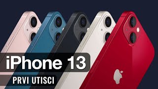 iPhone 13  Prvi utisci  Sta je sve novo [upl. by Sara-Ann]