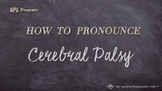 How to Pronounce Cerebral Palsy Real Life Examples [upl. by Eiramoj]