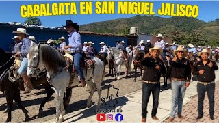 CABALGATA EN SAN MIGUEL JALISCO [upl. by Adnohsed]