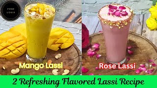 2 Types of Flavored Lassi in 5 Minutes I Mango Lassi I Rose Lassi I Best Healthy Summer Drinks [upl. by Eidas]