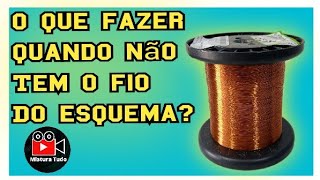 O que Fazer Quando Mudar a Bitola Do Fios Rebobinagem [upl. by Einimod]