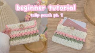 crochet tulip pouch🌷 pt 1  crochet for beginner tutorial  crochet card holder crochet pouch [upl. by Sille]