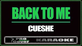 Back to me  CUESHE KARAOKE [upl. by Swamy]