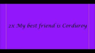 Corduroy Theme Song Lyrics [upl. by Ahsek]