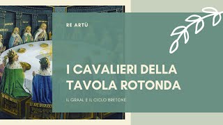 RE ARTU E I CAVALIERI DELLA TAVOLA ROTONDA [upl. by Zipah]