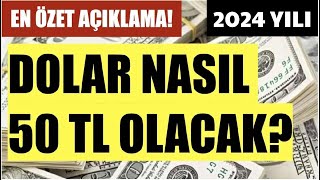 2024 YILI DOLAR KURU EN ÖZET AÇIKLAMA İLE NASIL 50 TL OLACAK BU ÇOK AĞIR YAŞANACAK [upl. by Leanatan820]