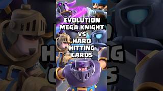 Evolution Mega Knight VS Hard Hitting Cards clashroyale shorts [upl. by Piane532]