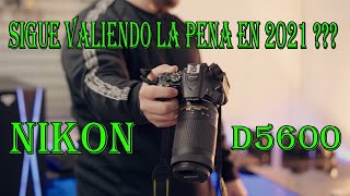 📸 NIKON D5600 REVIEW EN ESPAÑOL  SIGUE VALIENDO LA PENA EN 2021  📸 [upl. by Enyrehtak]