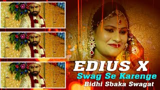 EDIUS X Swag Se Karenge Sbaka Swagat  Edius X Project  Bidhi Online Project  Manoj Video Mixing [upl. by Ziegler373]