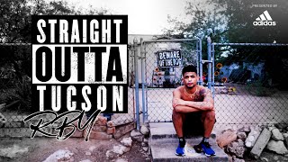 FULL FILM  RBY Straight Outta Tucson [upl. by Ancilin508]