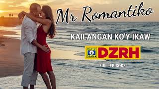 Mr Romantiko  Kailangan Koy Ikaw Full Episode [upl. by Nyhagen401]