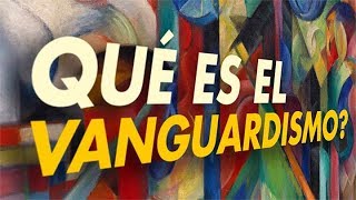 ¿Que es el vanguardismo  Origen Influencias y Características 2024 [upl. by Naihr]