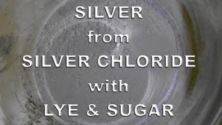 SILVER from silver chloride  lye and sugar method [upl. by Ellinehc]