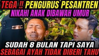 VIRAL   JERITAN HATI SEORANG AYAH ANAK DINIKAHI TANPA IZIN SAMPAI HAMIL   CURHAT BANG [upl. by Yelyac356]