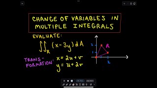 Change of Variables in Multiple Integrals  A Double Integral Example Part 1 of 2 [upl. by Ainak]