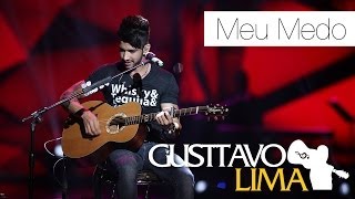 Gusttavo Lima  Meu Medo  DVD Ao Vivo Em São Paulo Clipe Oficial [upl. by Hamish]