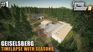 Geiselsberg Timelapse 1 Starting Out Farming Simulator 19 Seasons [upl. by Lrat]