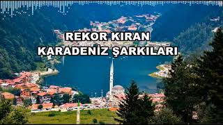 Rekor Kıran Karadeniz Şarkıları HD  KESİNTİSİZ [upl. by Amles]