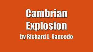 Cambrian Explosion by Richard L Saucedo [upl. by Ayr]