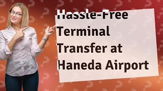 Can I go from Terminal 3 to Terminal 2 Haneda Airport [upl. by Carrelli]