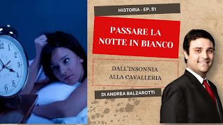 PASSARE LA NOTTE IN BIANCO dallinsonnia alla cavalleria  Andrea Balzarotti [upl. by Tevlev43]