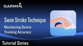 Tutorial  Swim Stroke Technique Maximizing Device Tracking Accuracy [upl. by Ulberto]