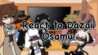 BSD React to Dazai  Check desc for info  Bungo Stray Dogs [upl. by Rolecnahc852]