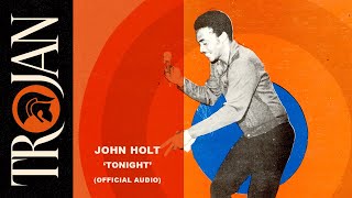 John Holt  quotTonightquot Official Audio [upl. by Seerdi46]