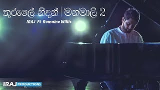 IRAJ  Thurule Nidan  Manamali 2 Ft Romaine Willis [upl. by Acisej]