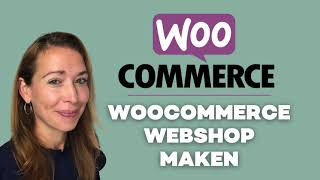 Woocommerce webshop maken [upl. by Yrral968]