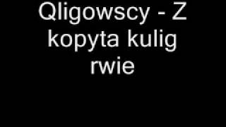 Quligowscy  Z kopyta kulig rwie [upl. by Enoj]