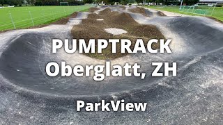 Pumptrack Oberglatt ZH  Schweiz ParkView Tour 344 [upl. by Zanahs194]