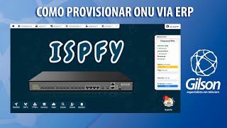 Como Provisionar ONU via ERP no Provedor usando o ISPFY Provisionamento OLT GPON Tenda [upl. by Ennovy450]