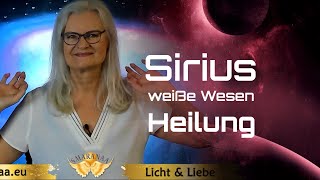 💎 Sirius 💎 weiße Wesen 💎Heilung 💎 Glaubenssätze lösen 💎 [upl. by Esiled]