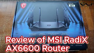 Review of MSI RadiX AX6600 WIFI 6 25 Gbps WAN Unboxing and setup [upl. by Tray]